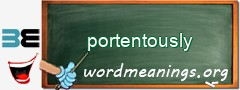 WordMeaning blackboard for portentously